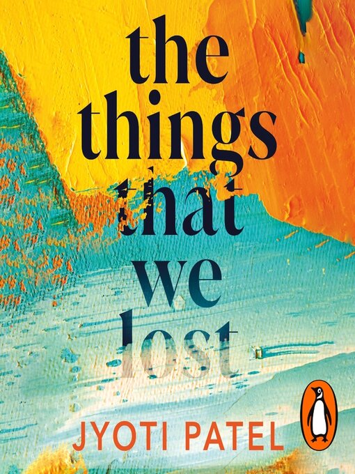 Title details for The Things That We Lost by Jyoti Patel - Wait list